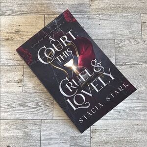 A Court This Cruel & Lovely by Stacia Stark